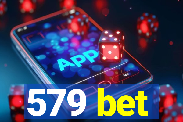 579 bet